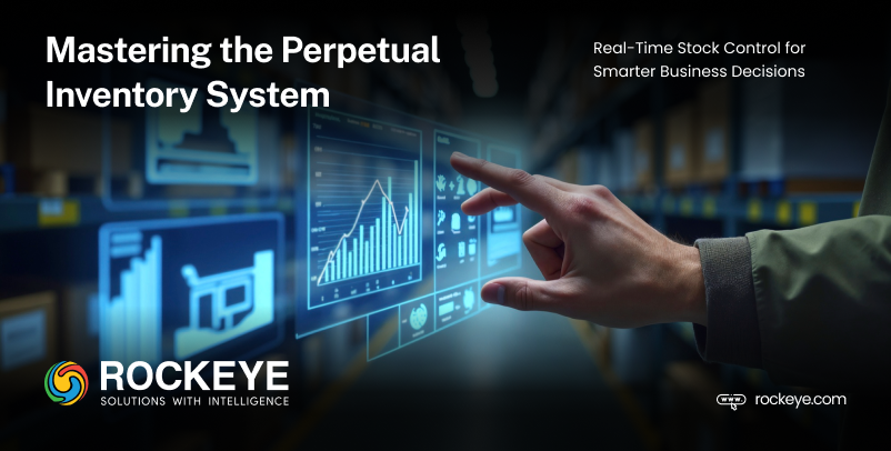 Mastering the Perpetual Inventory System: Real-Time Stock Tracking for Modern Businesses