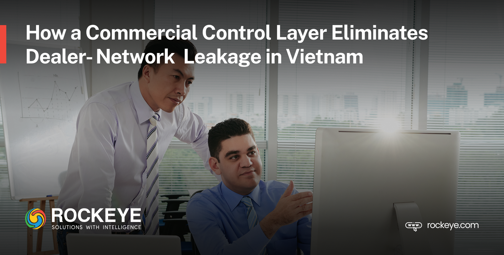 Dealer Network Leakage in Vietnam: How a Commercial Control Layer Stops
