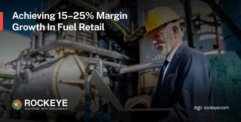 Boost Fuel Retail Margins by 15–25% with Integrated Downstream Commercial Control