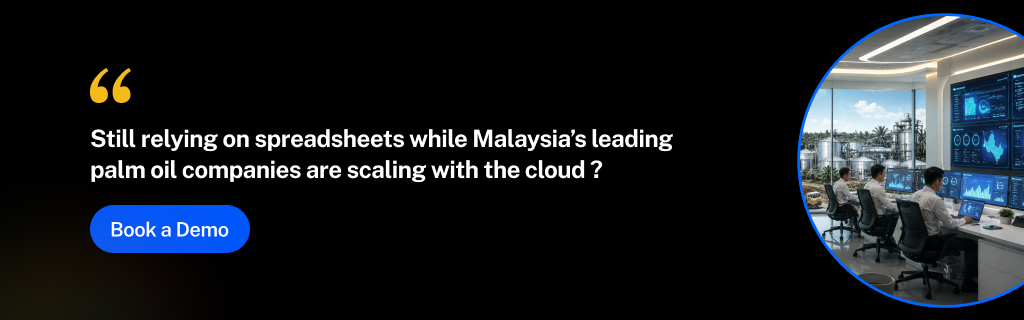 Why Palm Oil Companies in Malaysia Are Moving to Cloud-based System in 2026 2 Malaysia Leading Palm OIl Companies