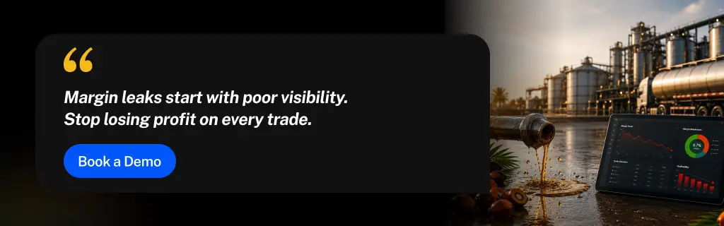 How Digital Sales & Distribution Software Improves CPO Trading Margins 2 Margin Leaks Start with poor visibility