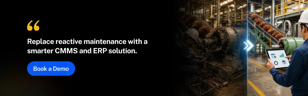 Preventive Maintenance in Palm Oil Mills: Reducing Downtime with CMMS 5 CMMS and ERP Solution