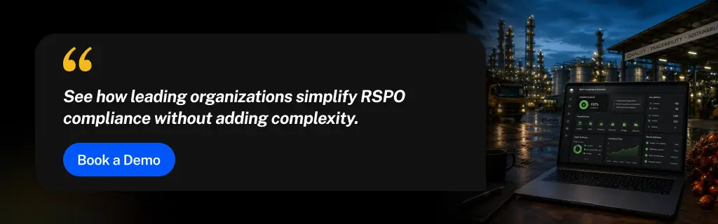 RSPO Compliance & Palm Oil Traceability Platform: What It Can and Can't Do 4 RSPO Compliance