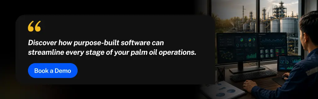 Buyer's Guide: How to Choose the Right Palm Oil Management Software 4 Stage of your palm oil operations